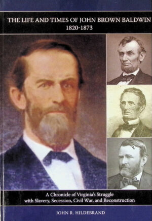 Life and Times of John Brown Baldwin